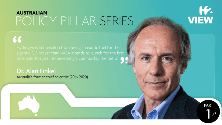 The Policy Pillar – Australia: Dr. Alan Finkel on Australia’s hydrogen ambitions