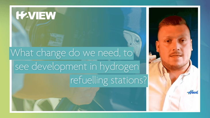 Video: What change do we need, to see development in hydrogen refuelling stations?